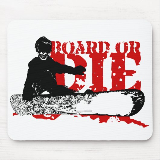 Tapis De Souris snowboardBOARD ou die (Devant)