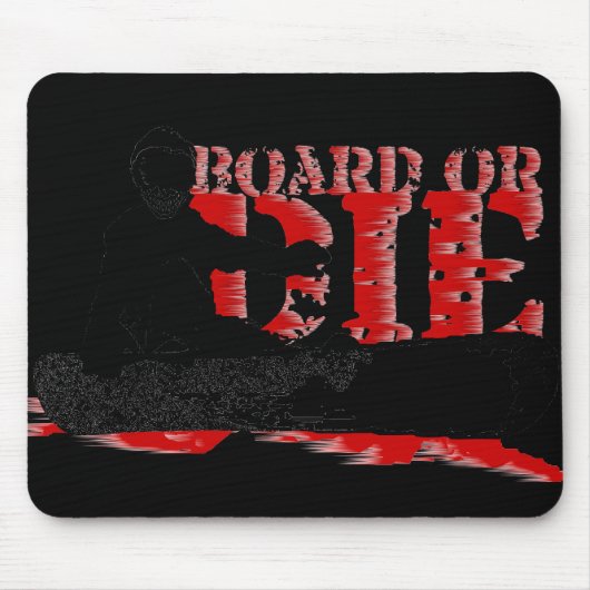 Tapis De Souris snowboardBOARD ou die (Devant)