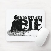 Tapis De Souris snowboardBOARD ou die (Avec souris)