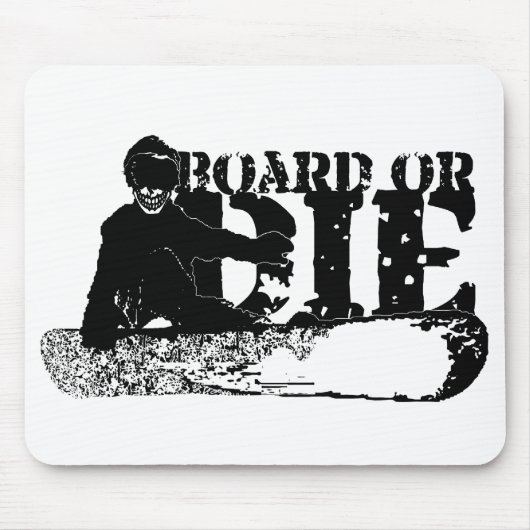 Tapis De Souris snowboardBOARD ou die (Devant)