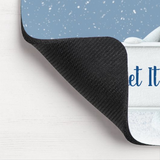 Tapis De Souris Snowman avec LET IT NEIGE SIGNE (Coin)