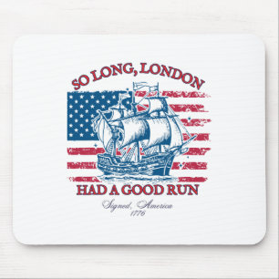 Tapis De Souris So Long Londres 4 juillet 1776 États-Unis Chemises