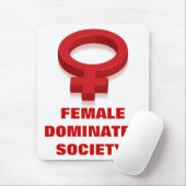 TAPIS DE SOURIS SOCIÉTÉ DOMINÉE PAR FEMELLE ! (Avec souris)