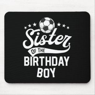 Tapis De Souris Sœur du garçon d'anniversaire de soccer familial a