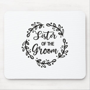 Tapis De Souris Sœur du marié Jour de mariage du marié Fête Soeur