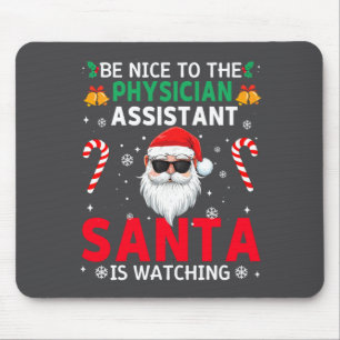 Tapis De Souris Sois gentil avec le médecin Istant Santa regarde