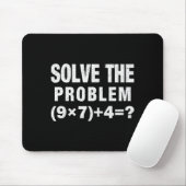 Tapis De Souris Solve The Problem (9×7)+4=_ Funny Math Teacher (Avec souris)
