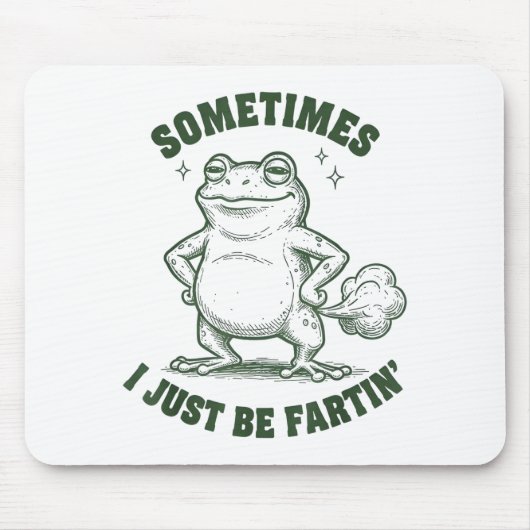 Tapis De Souris Sometimes I Just Be Farting Frog Humor Funny Fart  (Devant)