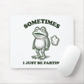 Tapis De Souris Sometimes I Just Be Farting Funny Frog  (Avec souris)
