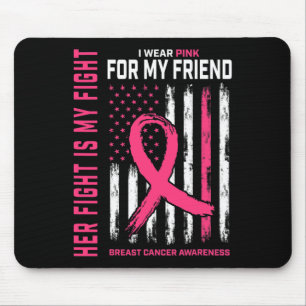 Tapis De Souris Son Combat Est Mon Combat Je Porte Pink Friend Bre