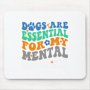 Tapis De Souris Sont Pour Ma Santé Mentale Amuseur De Chien