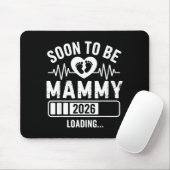 Tapis De Souris Soon To Be Mammy 26 Loading Pregnancy Announcement (Avec souris)