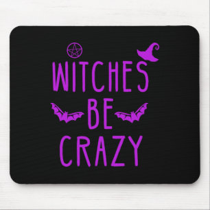 Tapis De Souris Sorcières Soyez Fou Halloween Pour Crazy Psycho Wi