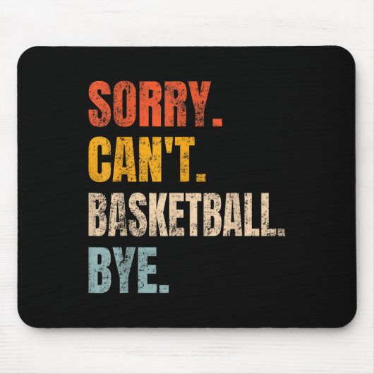 Tapis De Souris Sorry Can't Basketball Bye Retro Basketball Player (Devant)