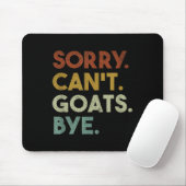 Tapis De Souris Sorry Can't Goats Bye Funny Goats (Avec souris)