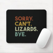 Tapis De Souris Sorry Can't Lizards Bye Funny Lizard (Avec souris)