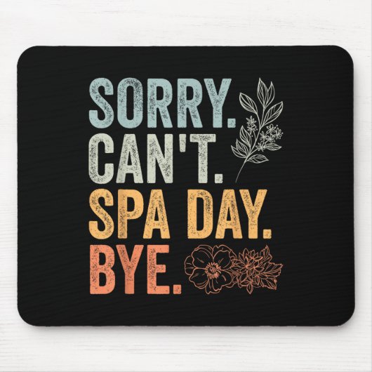 Tapis De Souris Sorry Can't Retro Spa Day Appreciation For A Girls (Devant)