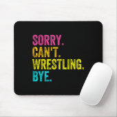 Tapis De Souris Sorry Can't Wrestling Bye Teacher Student Funny Wr (Avec souris)