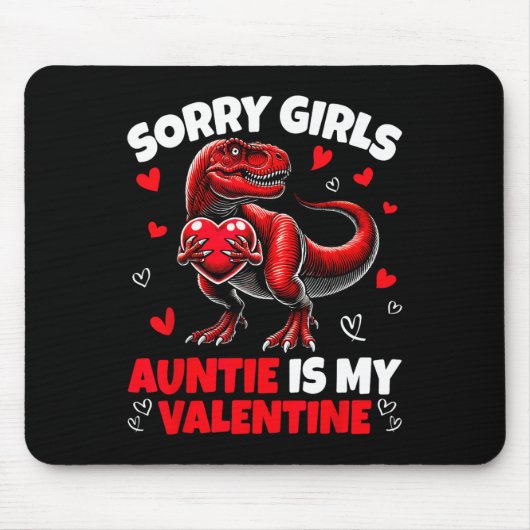 Tapis De Souris Sorry Girls Auntie Is My Valentine Dinosaur Holdin (Devant)