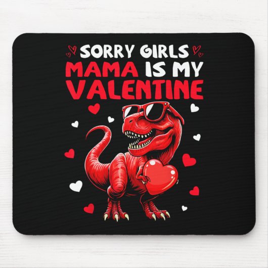 Tapis De Souris Sorry Girls Mama Is My Valentine Dinosaur Holding  (Devant)