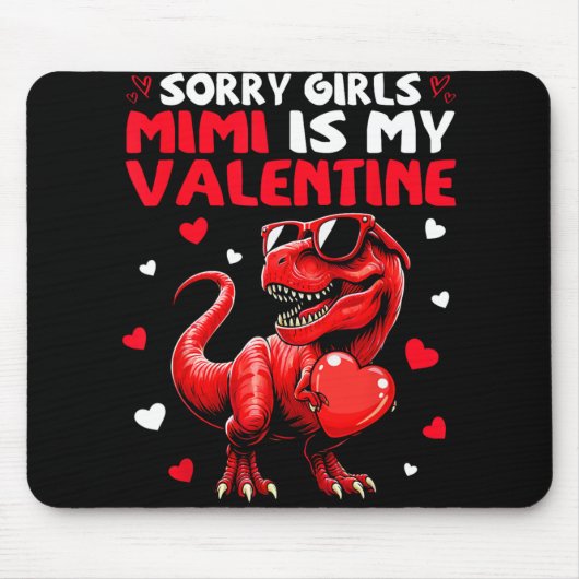 Tapis De Souris Sorry Girls Mimi Is My Valentine Dinosaur Monster  (Devant)