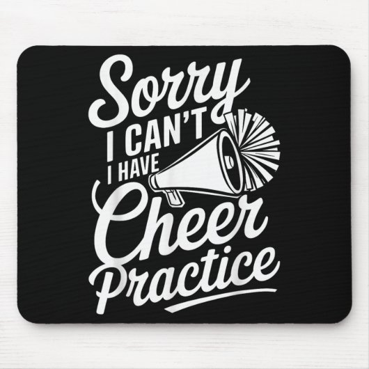 Tapis De Souris Sorry I Can't I Have Cheer Practice Cheerleader Ch (Devant)