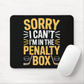 Tapis De Souris Sorry I Can't I'm In The Penalty Box Hockey Player (Avec souris)