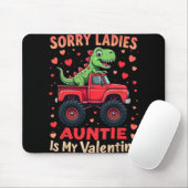 Tapis De Souris Sorry Ladies Auntie Is My Valentine Dinosaur Monst (Avec souris)