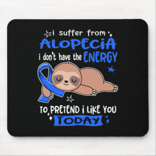 Tapis De Souris Souffrez D'Alopecia Pour Prétendre Que Je Vous Aim