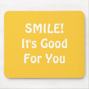Tapis De Souris SOURIRE ! Il est bon pour vous. Jaune