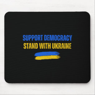 Tapis De Souris Soutenez l'Ukraine, soutenez la démocratie Drapeau