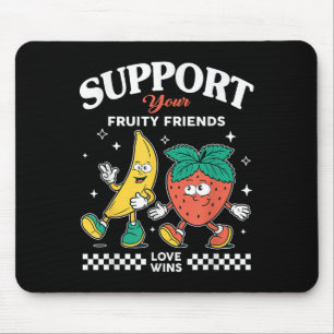 Tapis De Souris Soutenez vos amis Fruity Aimer Win Fraise Ba