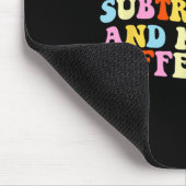 Tapis De Souris Soyez comme la soustraction et faites une différen (Coin)