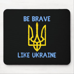 Tapis De Souris Soyez courageux comme l'Ukraine soutien de l'Ukrai
