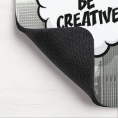 Tapis De Souris Soyez créatif (Coin)