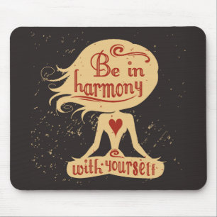 Tapis De Souris Soyez en harmonie avec vous-même 2