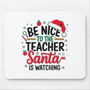 Tapis De Souris Soyez Gentil Avec Le Professeur Père Noël Regarde
