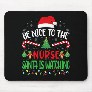 Tapis De Souris Soyez gentil avec l'infirmière Père Noël regarde l