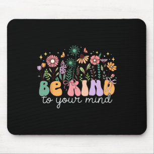 Tapis De Souris Soyez Gentil Avec Votre Fleur De Mentalité Santé M