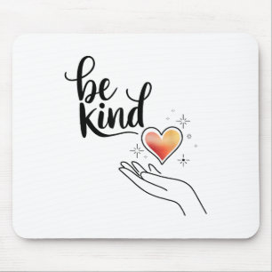 Tapis De Souris Soyez gentil Citation insensée Motivation positive