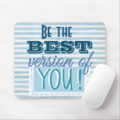 Tapis De Souris Soyez la meilleure version de vous Motivational Bl (Avec souris)