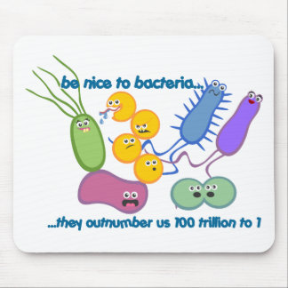 Tapis De Souris Soyez Nice aux bactéries