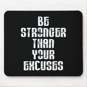 Tapis De Souris Soyez plus fort que vos excuses Motivation positiv