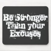 Tapis De Souris Soyez plus forts que vos excuses (Devant)