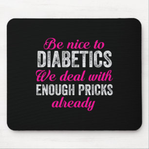 Tapis De Souris Soyez Sympa Diabétique Amusant T1D Type 1 Diabète