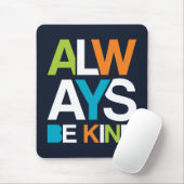 Tapis De Souris Soyez toujours gentil (Avec souris)