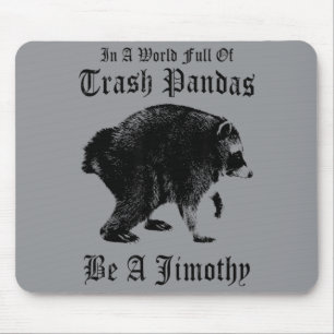 Tapis De Souris Soyez un Jimothy le ratoncule drôle Mème de Jimoth