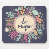 Tapis De Souris Soyez unique (Devant)