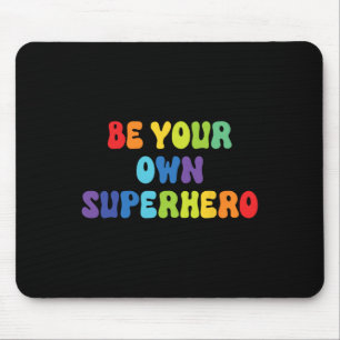 Tapis De Souris Soyez Votre Propre Super-héros Motivation Santé Me