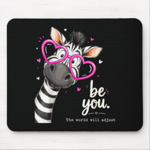 Tapis De Souris Soyez vous le monde s'adaptera Mignon Amant Zebra 